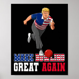 Bowling weer geweldig - Grappige Trump Bowling-acc Poster