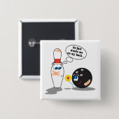 bowlingbal en speld wil me op mijn rug vierkante button 5,1 cm (Voorkant /achterkant)