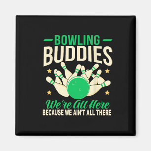 Bowlingmaatjes We zijn er niet allemaal Grappige B Magneet