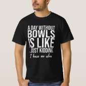 Bowls grappig cadeauidee t-shirt (Voorkant)