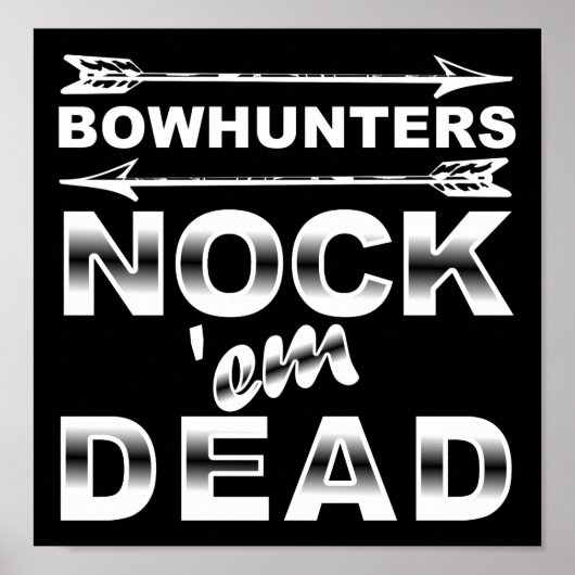 Bows Nock'em Dead Funny Hunting Poster blk (Voorkant)