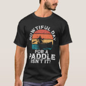 Bowtiful Day For A Paddle Isn'T It Backprint Canoe T-shirt (Voorkant)