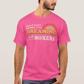 Boxer Design droomt over boksers T-shirt (Voorkant)