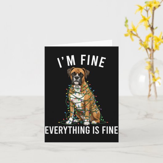Boxer Dog Christmas I'm Fine Everything Is Fine  Kaart (Gele Bloem)