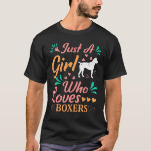 Boxer Dog is gewoon een meisje dat van Boxers houd T-shirt