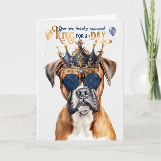 Boxer Dog King voor een Dag Funny Birthday Kaart (Voorkant)