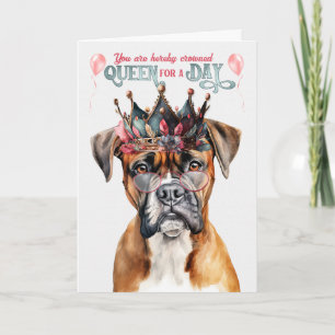 Boxer Dog Queen voor een Dag Funny Birthday Kaart