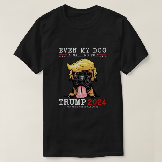Boxer Dog Zelfs mijn hond wacht op Trump 2024 T-shirt (Design voorkant)