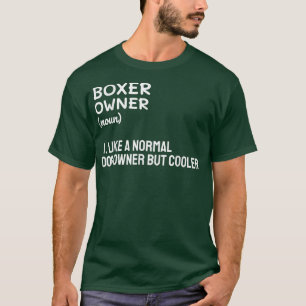 Boxer-eigenaar als normale eigenaar van een hond,  t-shirt