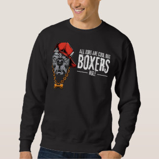 Boxer hond Alle honden zijn cool, maar boxers rege Trui
