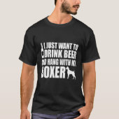 Boxer - Ik wil alleen maar bier Drinken en met mij T-shirt (Voorkant)