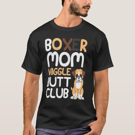 Boxer Mam Wiggle Butt Club design Boxer design Dog T-shirt (Voorkant)