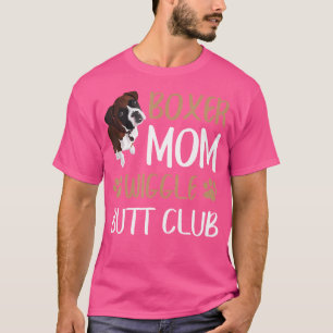Boxer Mam Wiggle Butt Club Hondenliefhebber T-shirt