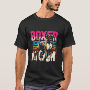 Boxer Moeder Grappige Boxer Hond Dier Voor Vrouwen T-shirt