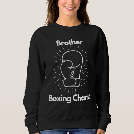 Boxing Champ Brother Boxing Glove Childs Day Trui (Voorkant)