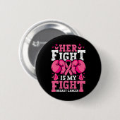 Boxing Gloves Her Fight Is My Fight Breast Cancer Ronde Button 5,7 Cm (Voorkant /achterkant)