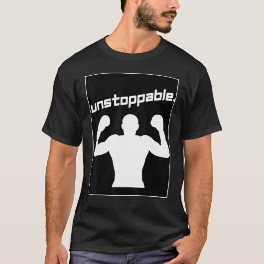 Boxing Gym Workout Graphic Motivation Unstoppable  T-shirt (Voorkant)