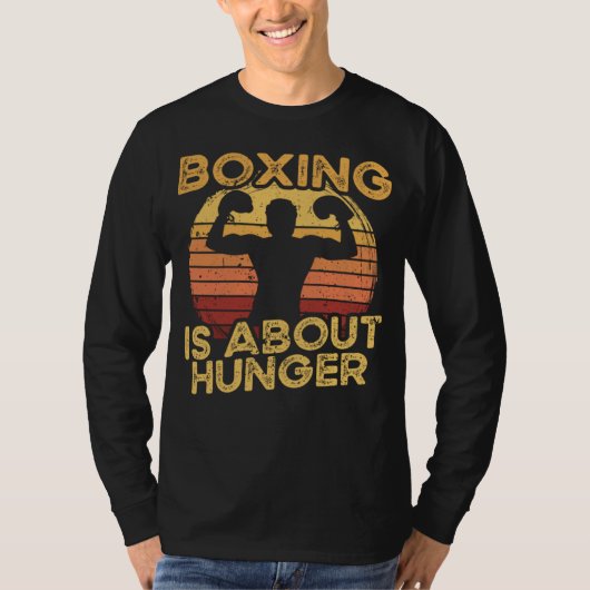 Boxing Is About Hunger I Boxer Gloves I Boxer T-shirt (Voorkant)