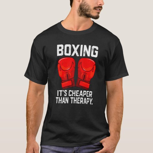 Boxing is Cheaper than Theraphy Boxing Therapy Box T-shirt (Voorkant)