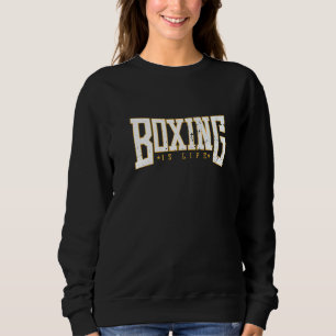 Boxing Is Life Trui