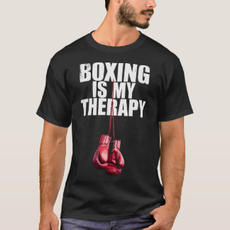 Boxing Is My Therapy Quote Boxing Kickboxing Boxer T-shirt