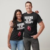 Boxing Is My Therapy Quote Boxing Kickboxing Boxer T-shirt (Unisex)