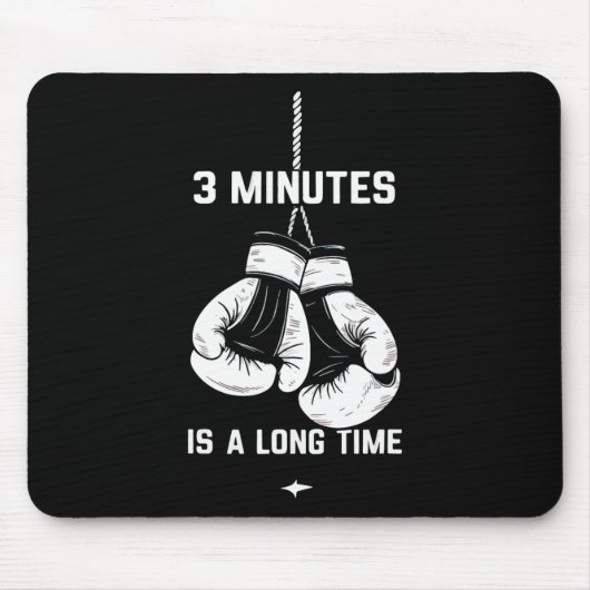 Boxing Kickboxing Boxer 3 Minutes Is A Long Time F Muismat (Voorkant)