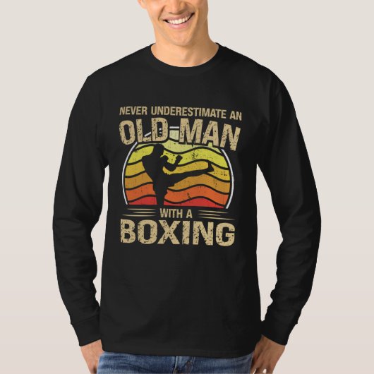 Boxing Player Men Women Never Underestimate An Old T-shirt (Voorkant)