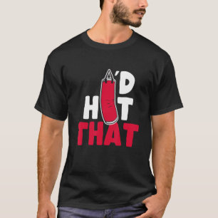 Boxing Punching Bag, ik zou dat zeggen T-shirt