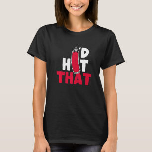 Boxing Punching Bag, ik zou dat zeggen T-shirt