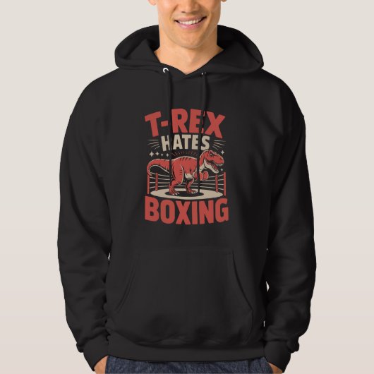 Boxing T-Rex Dinosaur T-Rex Hates Boxing Hoodie (Voorkant)