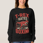 Boxing T-Rex Dinosaur T-Rex Hates Boxing Trui (Voorkant)