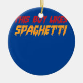 Boy Likes Spaghetti Pasta Chef Noodles Keramisch Ornament (Voorkant)