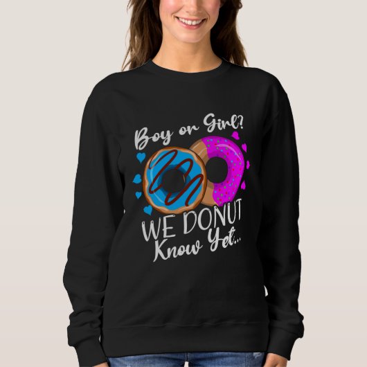 Boy or Girl We Donut Know Gender Reveal  Sweet Dou Trui (Voorkant)