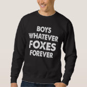 Boy Whatever Foxes Forever   Women Trui (Voorkant)