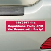 BOYCOTT DE Republikeinse Partij EN de Democratisch Bumpersticker (Op auto)