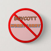 Boycott Hobby Lobby Ronde Button 5,7 Cm (Voorkant)