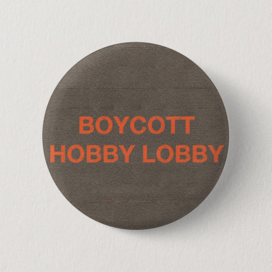 Boycott Hobby Lobby Ronde Button 5,7 Cm (Voorkant)