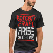 Boycott Israel Free Palestine  Gaza War Awareness  T-shirt (Voorkant)