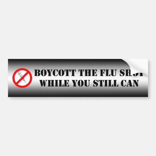Boycott the Flu Shot Bumpersticker (Voorkant)