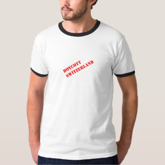 Boycott Zwitserland! T-shirt