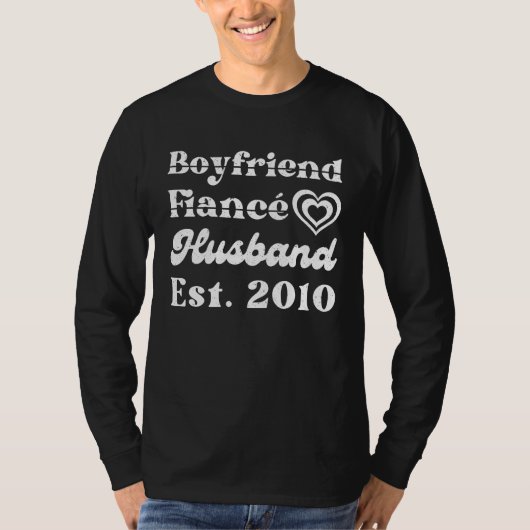 Boyfriend Fiance Husband Est 2010 Wedding Annivers T-shirt (Voorkant)
