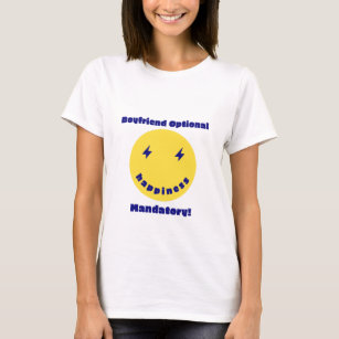 Boyfriend Optioneel Geluk Verplicht T-shirt