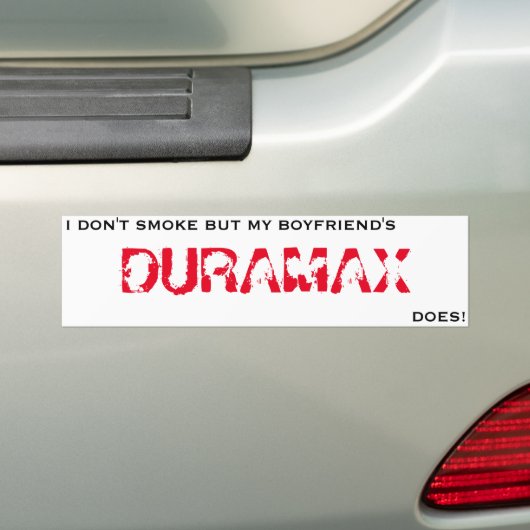 BOYFRIENDS_DURAMAX_SMOKES BUMPERSTICKER (Op auto)