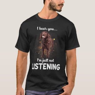Boykin Spaniel Dog Ik hoor dat je niet luistert T-shirt