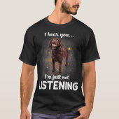 Boykin Spaniel Ik hoor dat je niet luistert T-shirt (Voorkant)