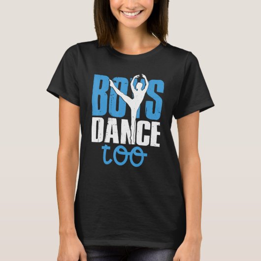 Boys Dance to Ballet Ballroom Dancing T-shirt (Voorkant)