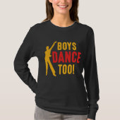 Boys dance to Danser Man Dance Teacher T-shirt (Voorkant)