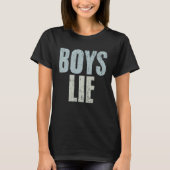 Boys Lie Emotional Sarcasm An Introverted Relation T-shirt (Voorkant)