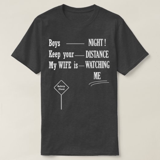 BOYS NIGHT, SAFETY FIRST T-Shirt (Design voorkant)